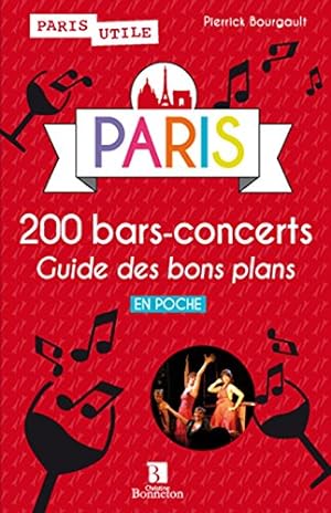 Bild des Verkufers fr Paris 200 bars-concerts - guide des bons plans zum Verkauf von Dmons et Merveilles