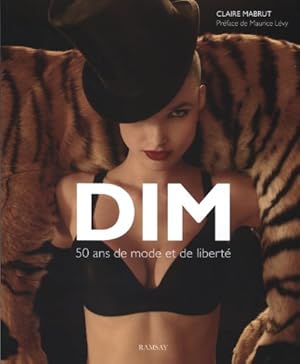 Imagen del vendedor de Dim : 50 ans de mode et de libert a la venta por Dmons et Merveilles