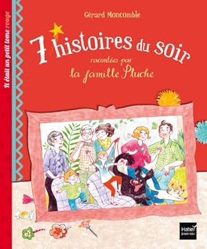 Immagine del venditore per 7 histoires racontes par la famille Pluche. Il tait un petit tome rouge venduto da Dmons et Merveilles