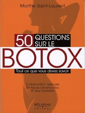 Bild des Verkufers fr 50 questions sur le Botox - Tout ce que vous devez savoir zum Verkauf von Dmons et Merveilles