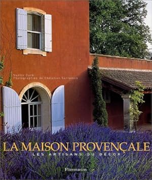 Seller image for La Maison provenale : Les Artisans du dcor for sale by Dmons et Merveilles