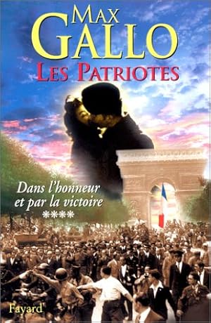 Image du vendeur pour Les Patriotes tome 4 : Dans l'honneur et par la victoire mis en vente par Dmons et Merveilles