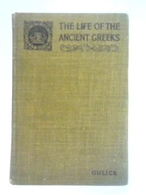 Bild des Verkufers fr The Life Of The Ancient Greeks zum Verkauf von World of Rare Books