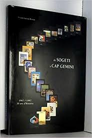 Seller image for DE SOGETI A CAP GEMINI 1967/1997 30 ANS D'HISTOIRE for sale by Dmons et Merveilles