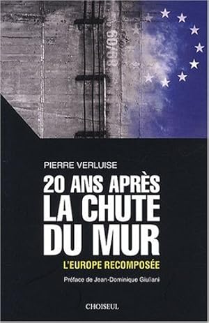 Seller image for 20 ans aprs la chute du mur : L'Europe recompose for sale by Dmons et Merveilles