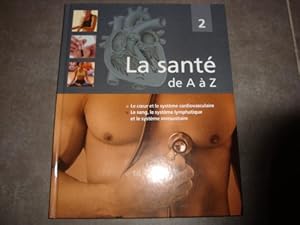 Seller image for Le coeur et le systme cardiovasculaire le sang le systme lymphatique et le systme immunitaire (La sant de A  Z) for sale by Dmons et Merveilles