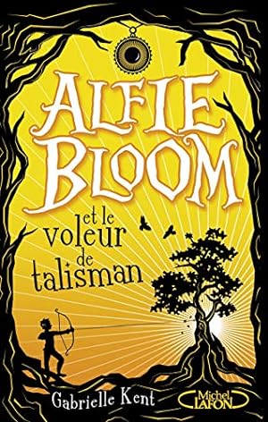 Imagen del vendedor de Alfie Bloom - tome 2 Et le voleur de talisman (2) a la venta por Dmons et Merveilles