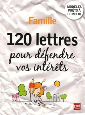 Bild des Verkufers fr Famille 120 lettres pour dfendre vos intrts zum Verkauf von Dmons et Merveilles