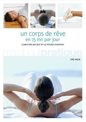 Seller image for Un corps de rve en 15 mn par jour for sale by Dmons et Merveilles