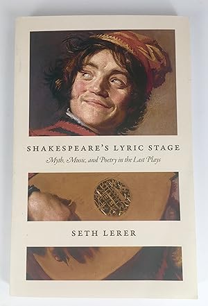 Seller image for Shakespeare's Lyric Stage: Myth, Music, and Poetry in the Last Plays for sale by The Curated Bookshelf