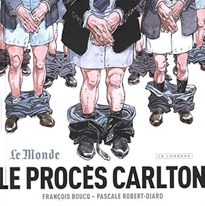 Image du vendeur pour Le Procs Carlton - tome 1 - Le Procs Carlton mis en vente par Dmons et Merveilles