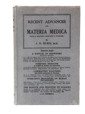 Bild des Verkufers fr Recent Advances in Materia Medica. Being A Description of the Methods of Preparing and Testing Sera and Vaccines, Hormones and Vitamins, with an Account of Their Properties and Medicinal Uses. zum Verkauf von World of Rare Books