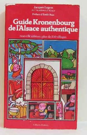 Seller image for Guide kronenbourg de l'alsace authentique for sale by Dmons et Merveilles