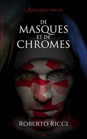 Bild des Verkufers fr De masques et de chromes T1 - L'Arlequin rouge zum Verkauf von Dmons et Merveilles