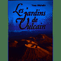 Les jardins de Vulcain. Paysages d'hier d'aujourd'hui et de demain dans la chaîne des Puys du Mas...