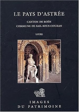 Seller image for Le Pays d'Astre : Canton de Bon commune de Sail-sous-Couzan Loire for sale by Dmons et Merveilles