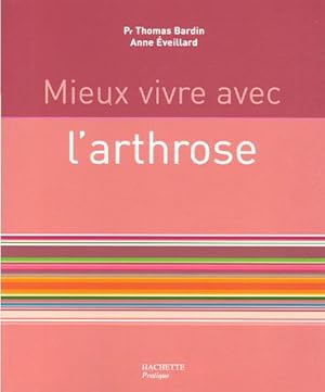 Seller image for Mieux vivre avec l'arthrose for sale by Dmons et Merveilles