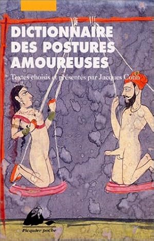 Image du vendeur pour Dictionnaire Des Postures Amoure mis en vente par Dmons et Merveilles