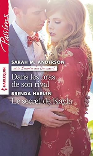 Seller image for Dans les bras de son rival - Le secret de Kayla for sale by Dmons et Merveilles
