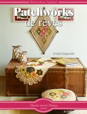 Bild des Verkufers fr Patchwork-Appliqu : Patchworks de rves zum Verkauf von Dmons et Merveilles