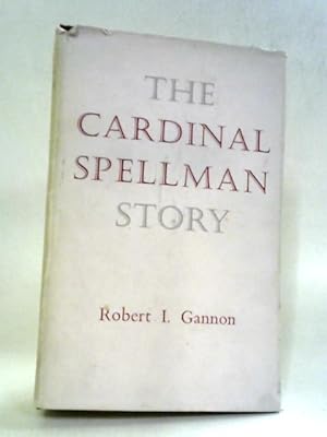 Imagen del vendedor de The Cardinal Spellman story a la venta por World of Rare Books
