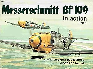 Messerschmitt Bf 109 in Action Part One (Aircraft, No. 44, ).