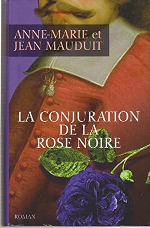 Seller image for La conjuration de la rose noire for sale by Dmons et Merveilles