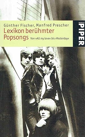 Imagen del vendedor de Lexikon berhmter Popsongs: Von All my love bis Yesterday. a la venta por Antiquariat Bernhardt