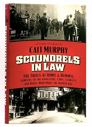 Seller image for Scoundrels in Law: The Trials of Howe and Hummel, Lawyers to the Gangsters, Cops, Starlets, and Rakes Who Made the Gilded Age for sale by Black Falcon Books