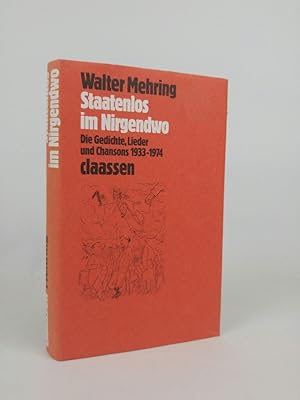 Seller image for Staatenlos im Nirgendwo: Die Gedichte, Lieder und Chansons 1933-1974 Die Gedichte, Lieder und Chansons 1933-1974 for sale by ANTIQUARIAT Franke BRUDDENBOOKS