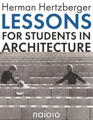 Immagine del venditore per Herman Hertzberger : Lessons for Students in Architecture venduto da GreatBookPrices