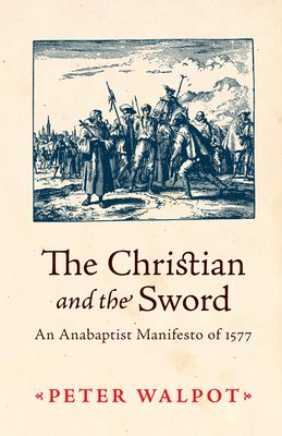 Seller image for The Christian and the Sword: An Anabaptist Manifesto of 1579 (Paperback or Softback) for sale by BargainBookStores