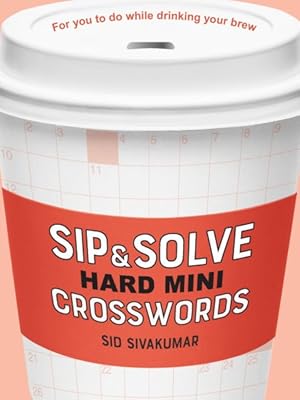 Image du vendeur pour Sip & Solve Hard Mini Crosswords mis en vente par GreatBookPrices