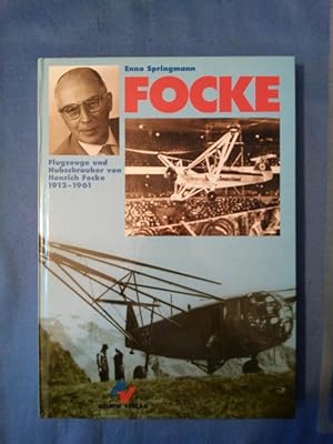 Seller image for Focke : Flugzeuge und Hubschrauber von Heinrich Focke 1912 - 1961. Bearb. von Gottfried Hilscher for sale by Antiquariat BehnkeBuch