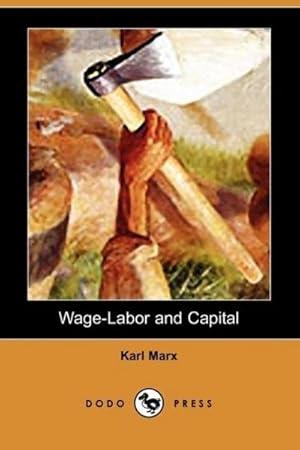 Image du vendeur pour Wage-Labor and Capital (Dodo Press) mis en vente par Smartbuy