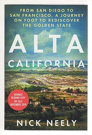 Bild des Verkufers fr ALTA CALIFORNIA: From San Diego to San Francisco, A Journey on Foot to Rediscover the Golden State. zum Verkauf von Bookfever, IOBA  (Volk & Iiams)