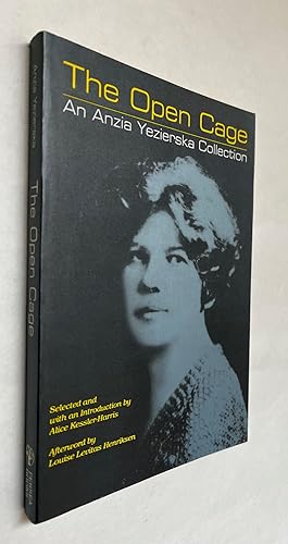 Seller image for The Open Cage: an Anzia Yezierska Collection; selected and with an introd. by Alice Kessler-Harris ; afterword by Louise Levitas Henriksen for sale by BIBLIOPE by Calvello Books