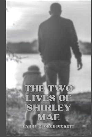 Seller image for The Two Lives of Shirley Mae (Paperback) for sale by Grand Eagle Retail