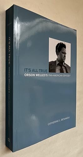 Image du vendeur pour It's All True: Orson Welles's Pan-American Odyssey mis en vente par BIBLIOPE by Calvello Books