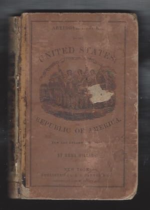 Abridged History of the United States or Republic of America; --New and Enlarged Edition