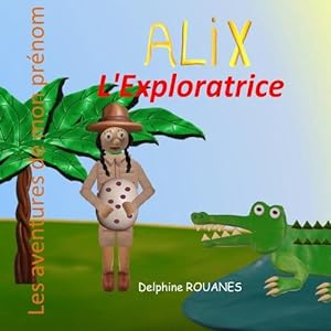 Seller image for Alix l'Exploratrice (Paperback) for sale by Grand Eagle Retail