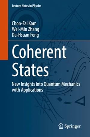 Imagen del vendedor de Coherent States : New Insights into Quantum Mechanics With Applications a la venta por GreatBookPricesUK