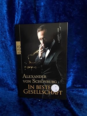 Bild des Verkufers fr In bester Gesellschaft. Rororo ; 62472 : rororo-Sachbuch zum Verkauf von Antiquariat Jochen Mohr -Books and Mohr-