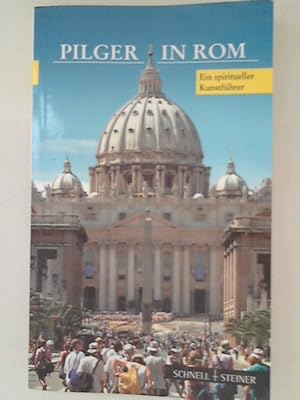 Imagen del vendedor de Pilger in Rom: Ein spiritueller Kunstfhrer a la venta por ANTIQUARIAT FRDEBUCH Inh.Michael Simon