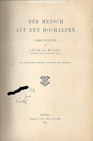 Der Mensch in den Hochalpen. Forschungen von Angelo Mosso.