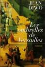 Imagen del vendedor de Les ombrelles de Versailles a la venta por Dmons et Merveilles