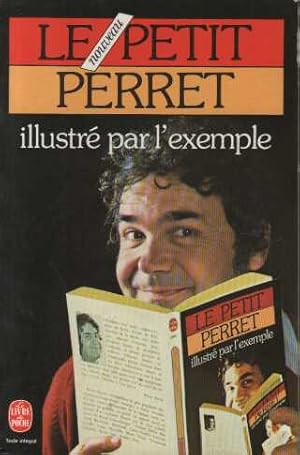 Imagen del vendedor de Le Petit Perret : Illustr par l'exemple a la venta por Dmons et Merveilles