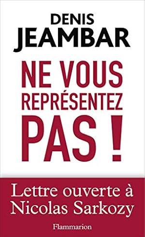 Image du vendeur pour Ne vous reprsentez pas ! Lettre ouverte  Nicolas Sarkozy mis en vente par Dmons et Merveilles