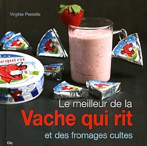 Bild des Verkufers fr Le meilleur de la vache qui rit et des fromages cultes zum Verkauf von Dmons et Merveilles