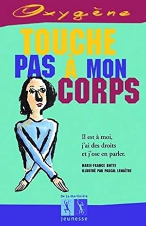 Seller image for Touche pas  mon corps for sale by Dmons et Merveilles